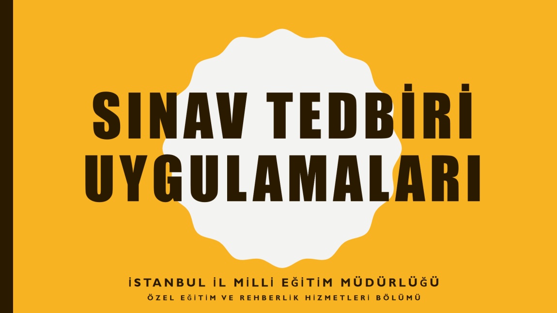 ''SINAV TEDBİRİ UYGULAMALARI'' SEMİNERİ